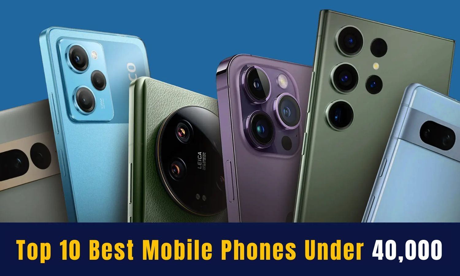 Best 5 Phones under 40,000 in India(2025)